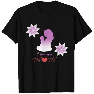 Discover I love you mom T Shirts