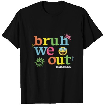 Discover Bruh We Out Teachers T Shirts