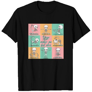 Discover Skeleton - Yoga makes me feel alive T Shirts