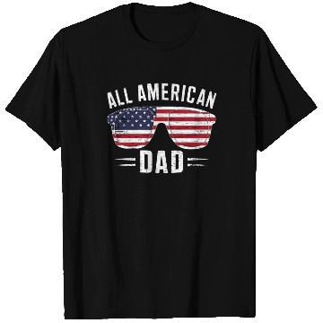 Discover All American Dad 4th Of July Patriotic Pride T Shirts