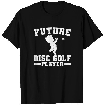 Discover Future disc golf Player Baby Disc Golf Player T Shirts