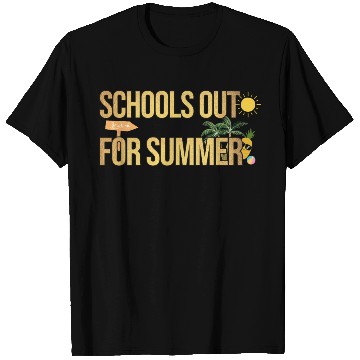 Discover Schools Out For Summer Teacher T Shirts
