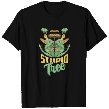 Discover Stupid Tree Frisbee Disc Golf T Shirts