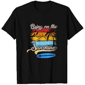 Discover Bring on the Sunshine! Text Design T Shirts