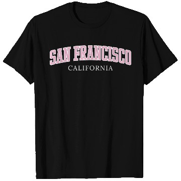 Discover San Francisco California T Shirts
