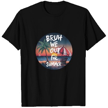 Discover Bruh We Out For Beach end of school year teacher T Shirts