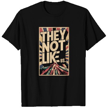Discover They not like us T Shirts