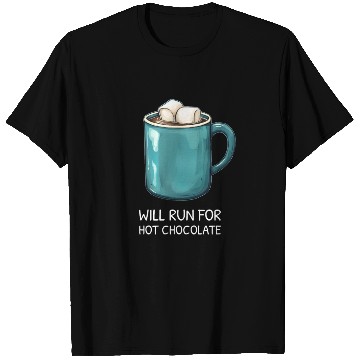 Discover I will Run For Hot Chocolate - Chocolate Lover T Shirts