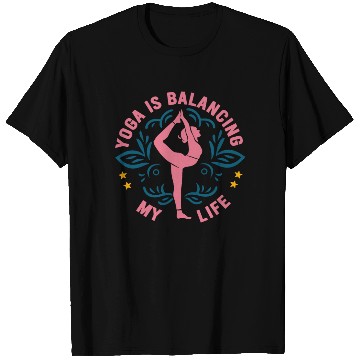 Discover Yoga Is Balancing My Life T Shirts