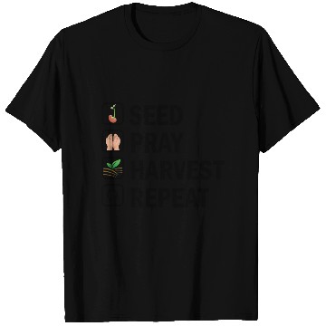 Discover Seed Pray Harvest Repeat T Shirts