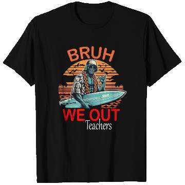 Discover bruh we out teachers traduction and peace T Shirts