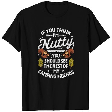 Discover Nutty Camping Friends Camper T Shirts