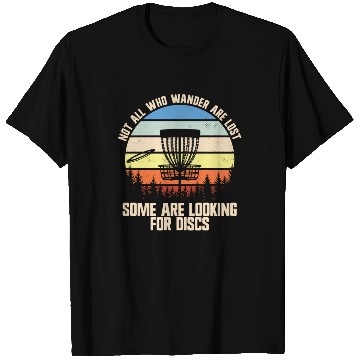 Discover Not All Who Wander Are Lost Looking For Discsfunny T Shirts