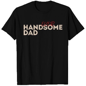 Discover fahers day T Shirts dady family dad handsome