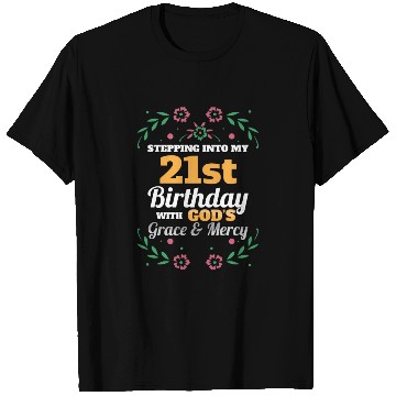 Discover Stepping into my 21st Birthday Religious Bday T Shirts