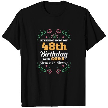 Discover Stepping into my 48th Birthday Religious Bday T Shirts