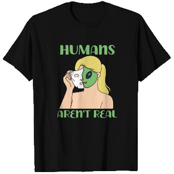 Discover "Humans Aren't Real", Funny Comic Space Alien T Shirts