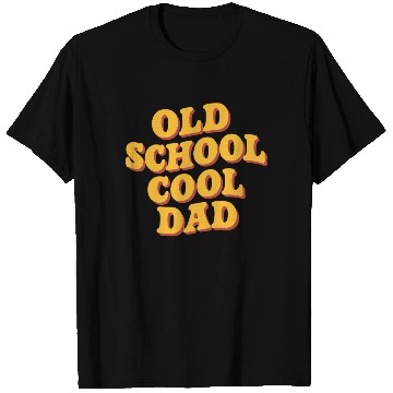 Discover Old School Cool Dad Retro Vibe T Shirts