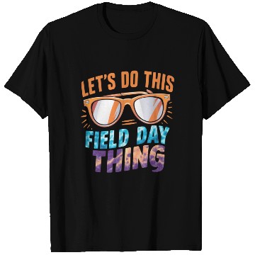 Discover Let's Do This Field Day Thing Sunglasses Teacher T Shirts