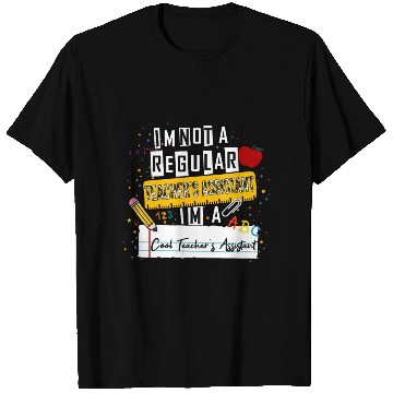 Discover I'm Not a Regular Teacher Assistant Cool Teacher A T Shirts