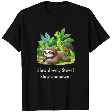 Discover Slow Down Steve! Sloth and Turtle Walking Slowly T Shirts