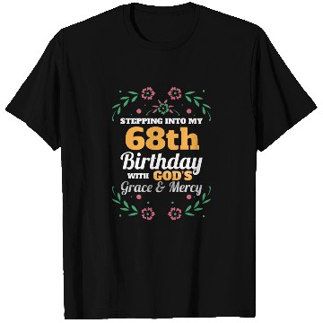 Discover Stepping into my 68th Birthday Religious Bday T Shirts