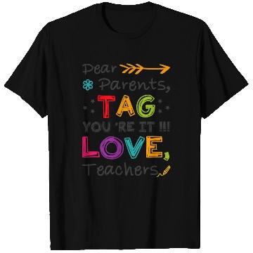 Discover Dear Parents Tag You're It Teacher Graduation Gift T Shirts