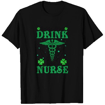 Discover Safety First Drink With A Nurse St Patrick's Day T Shirts