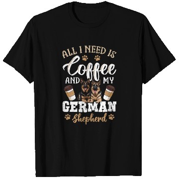 Discover German Shepherd All I Want is Coffee and my German T Shirts