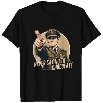 Discover Never say no to chocolate T Shirts