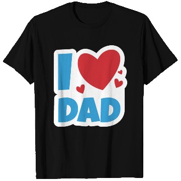 Discover I Love dad T Shirts