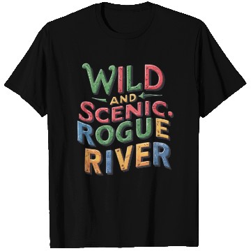 Discover Wild and Scenic: Rogue River T Shirts