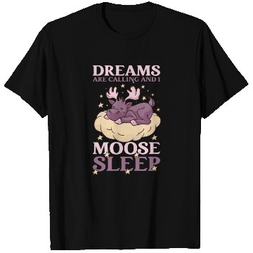 Discover Dreams Are Calling Youth Cute Moose T Shirts
