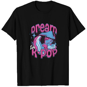 Discover Dream In K-Pop Korean Music T Shirts