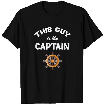 Discover This Guy Is The Captain Captain Cruise Sailing T Shirts