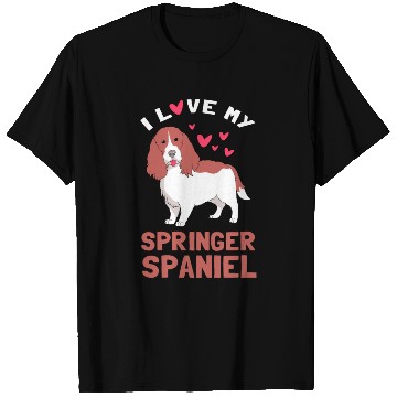 Discover Cute Dog Lover I Love My Springer Spaniel T Shirts