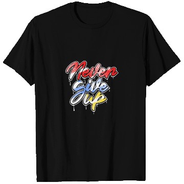 Discover never give up art T Shirts