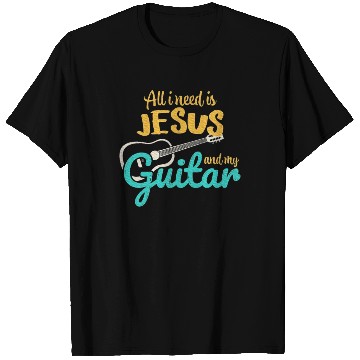 Discover All I Need Is Jesus And My Guitar Jesus Christian T Shirts