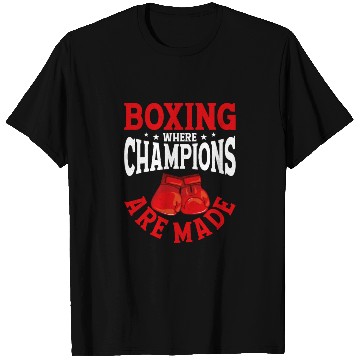 Discover Boxing Where Champions Are Made Training Boxer T Shirts
