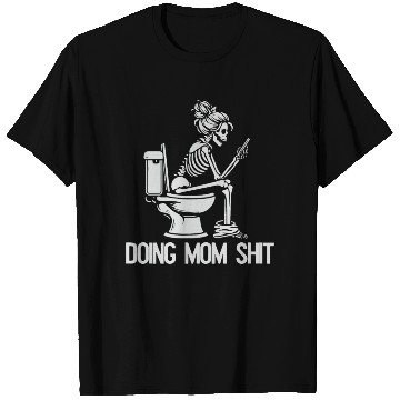 Discover Doing Mom Shit T Shirts