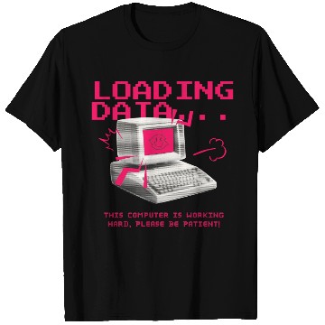 Discover Collection: Loading Data, This Computer... T Shirts