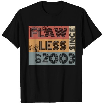 Discover 21st birthday Flawless since 07/2003 T Shirts