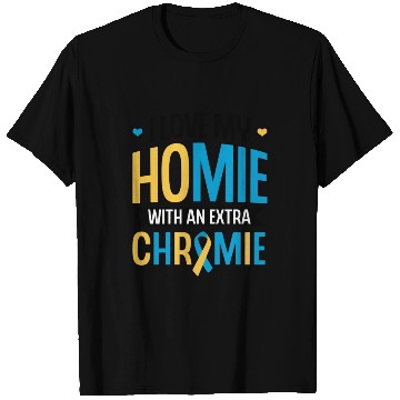 Discover Down Syndrome Awareness I Love my Homie with T Shirts