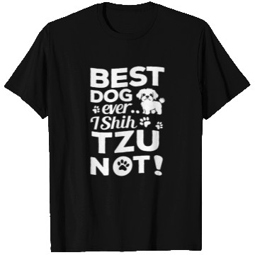 Discover Shih Tzu T Shirts Funny Dog Pet Best Dog Ever