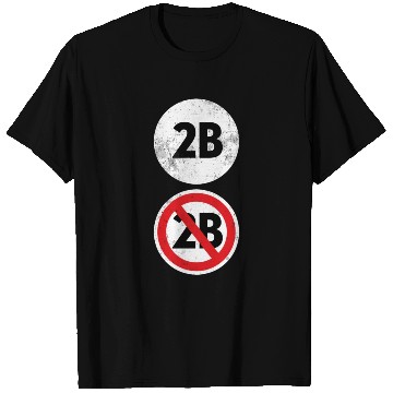 Discover 2B Or Not 2B - Funny English Teacher T Shirts