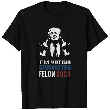 Discover Yes I'm Voting Convicted Felon 2024 T Shirts