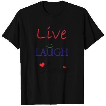 Discover Live Laugh Love T Shirts