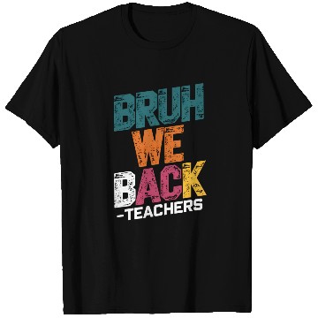 Discover Bruh We Back Teachers Retro Back To School T Shirts
