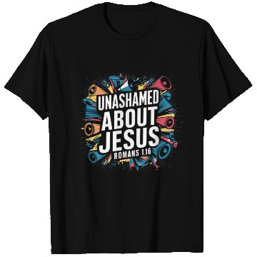 Discover Unashamed About Jesus T Shirts