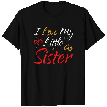 Discover I Love My Little Sister T Shirts